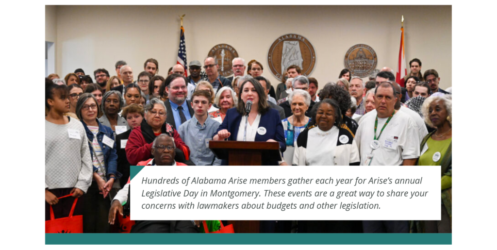 Alabama Arise advocates stand together during a news conference in the Alabama State House. Caption: Hundreds of Alabama Arise members gather each year for Arise's annual Legislative Day in Montgomery. These events are a great way to share your concerns with lawmakers about budgets and other legislation.