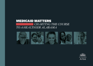 Front cover of Alabama Arise's Medicaid Matters report