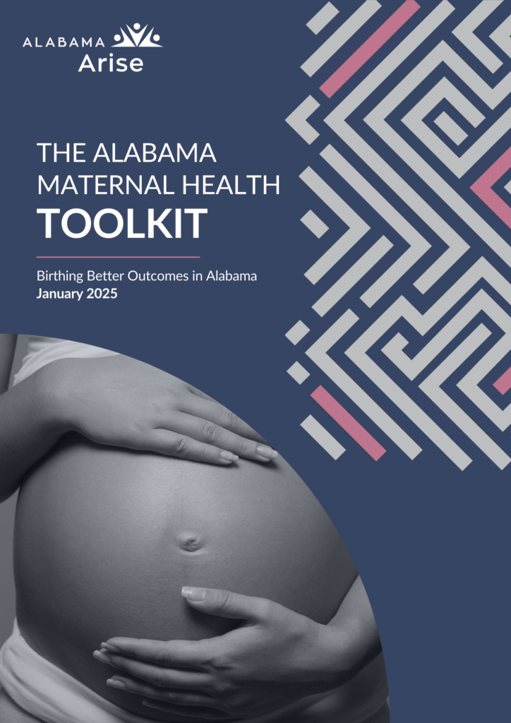 A black and white photo of a pregnant woman holding her stomach. Above is a dark blue background with an Alabama Arise logo and white text reading "The Alabama Maternal Health Toolkit: Birthing Better Outcomes in Alabama, January 2025."