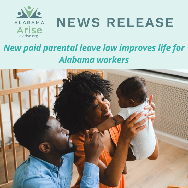 A mother holds her baby while the father holds the baby's hand. Both parents are smiling. Text: "Alabama Arise news release: New paid parental leave law improves life for Alabama workers."
