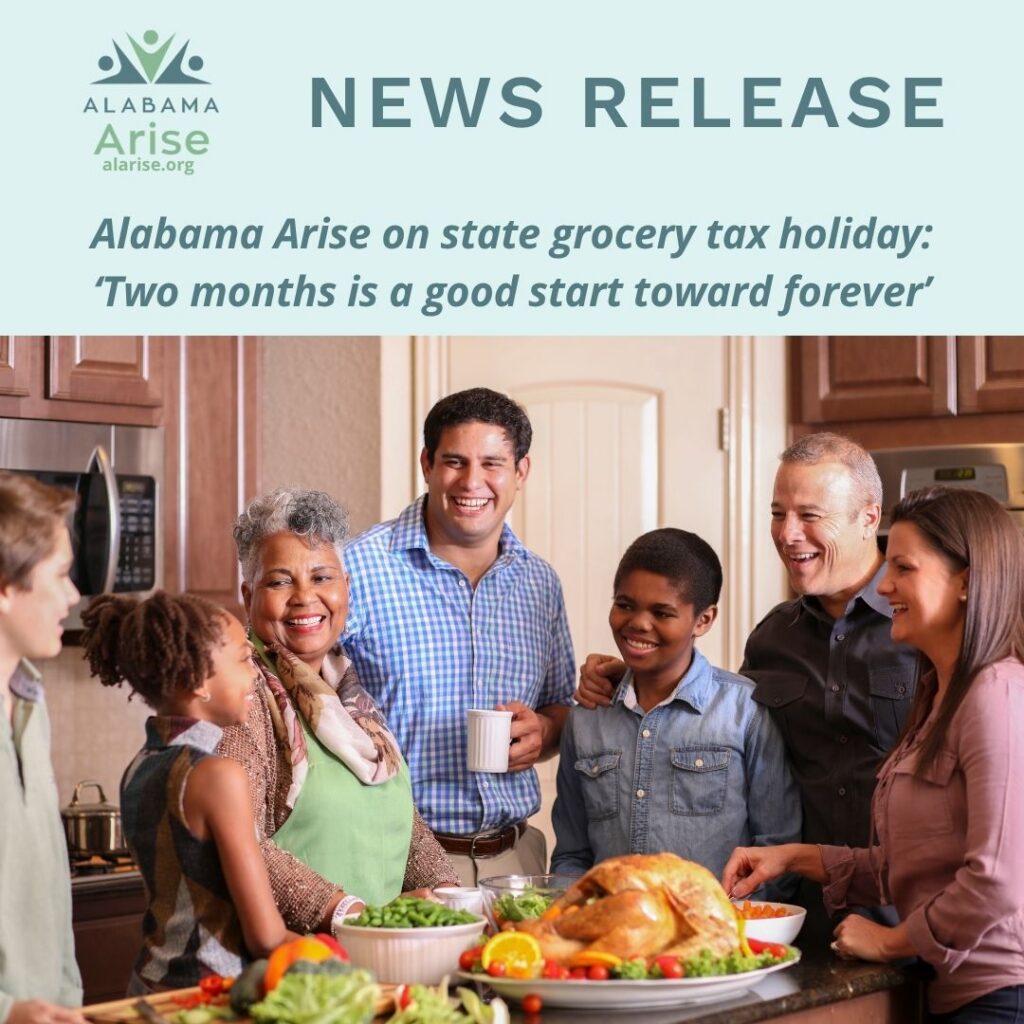 A smiling family stands around a table with a turkey and other foods atop it. Text: Alabama Arise news release. Alabama Arise on state grocery tax holiday: 'Two months is a good start toward forever.'